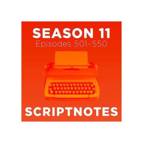 Scriptnotes Season 11