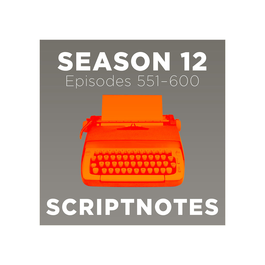 Scriptnotes Season 12