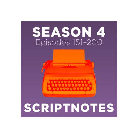 Scriptnotes Season 4